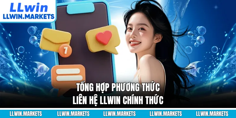 Tổng hợp phương thức liên hệ LLWIN chính thức
